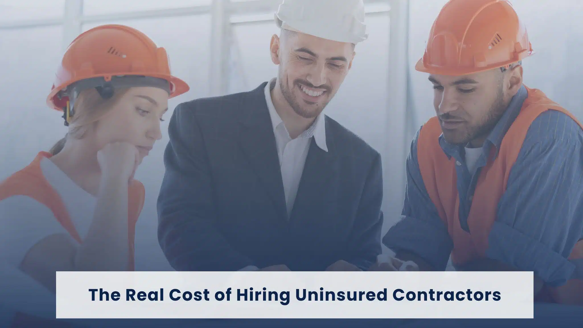 The real cost of hiring uninsured contractors - riverbendInsurance