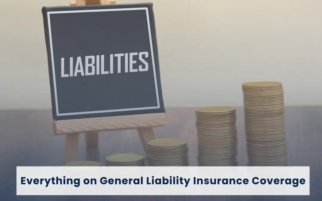 Everything on General Liability Insurance Coverage