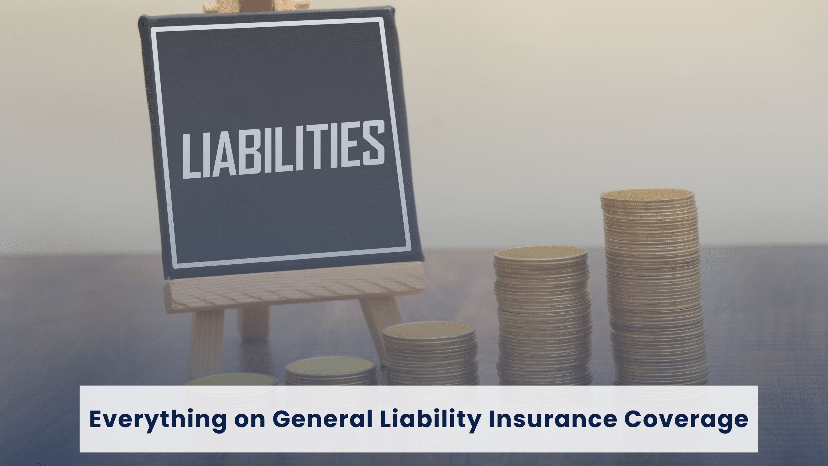 Everything on General Liability Insurance Coverage
