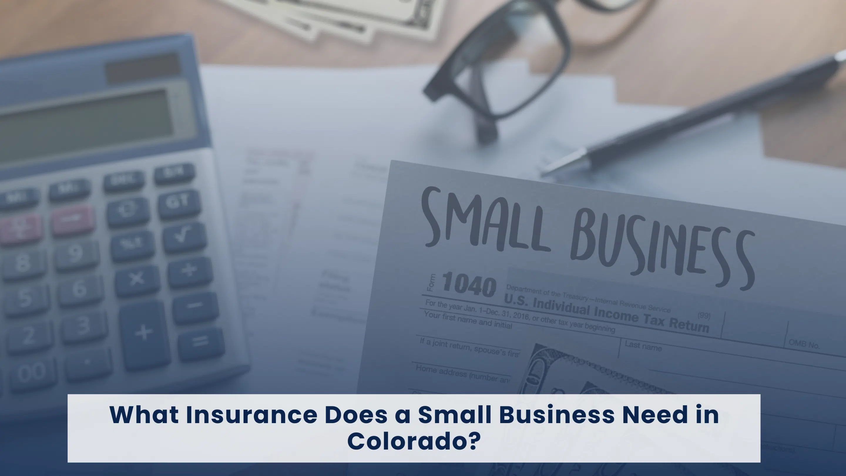 What Insurance Does a Small Business Need in Colorado