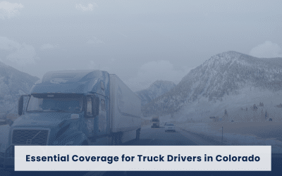 Essential Coverage for Truck Drivers in Colorado