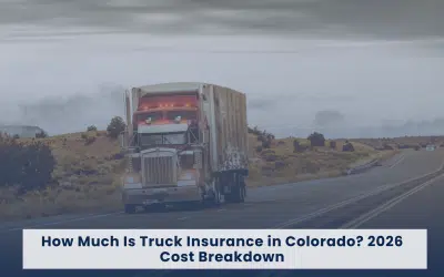 How Much Is Truck Insurance in Colorado? 2026 Cost Breakdown